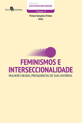 Feminismos e interseccionalidade: mulheres negras, protagonistas de suas histórias