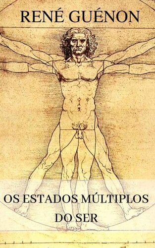 René Guénon - Os Estados Múltiplos do Ser