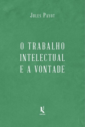 O trabalho intelectual e a vontade (Translated)
