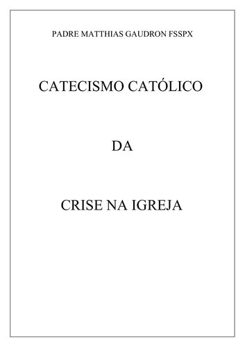 Catecismo Católico da Crise na Igreja