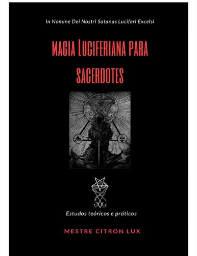 Magia Luciferiana para Sacerdotes: estudos teóricos e práticos