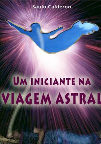 Um iniciante na viagem astral