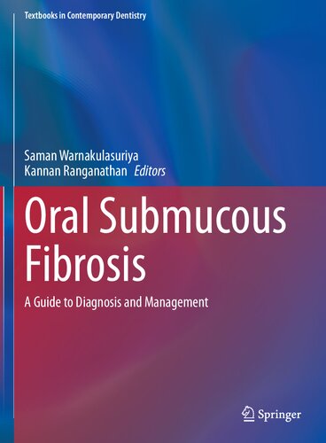 Oral Submucous Fibrosis: A Guide to Diagnosis and Management (Textbooks in Contemporary Dentistry)