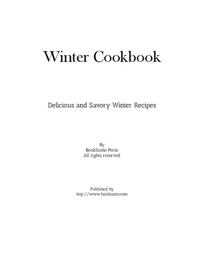 Winter Cookbook: Delicious and Savory Winter Recipes