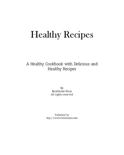Healthy Recipes: A Clean Cookbook with Delicious and Healthy Recipes