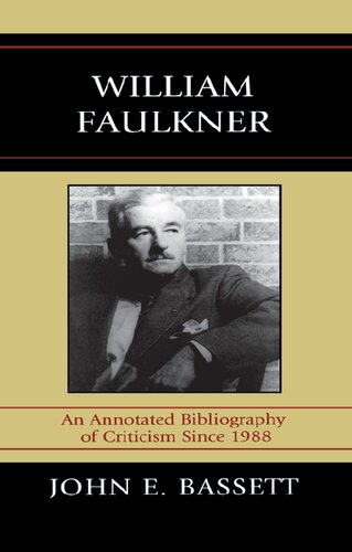 William Faulkner: An Annotated Bibliography of Criticism Since 1988