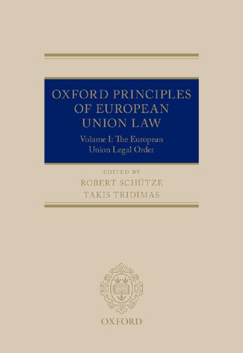 Oxford Principles of European Union Law: Volume 1: The European Union Legal Order