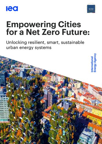 Empowering Cities for a Net Zero Future: Unlocking resilient, smart, sustainable urban energy systems