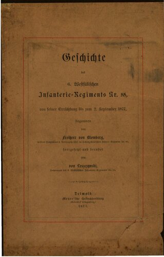 Geschichte des 6. Westfälischen Infanterie-Regiments Nr. 55 von seiner Errichtung bis zum 2. September 1877