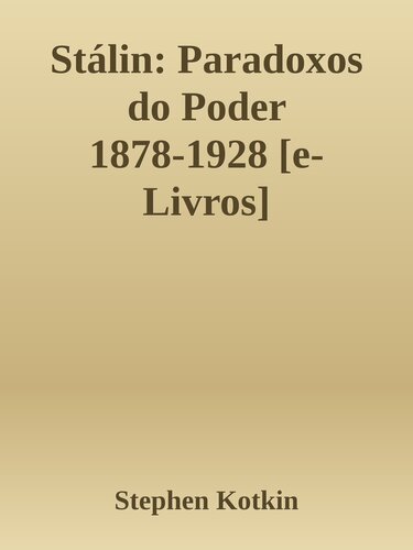Stálin: Paradoxos do Poder 1878-1928 [e-Livros]
