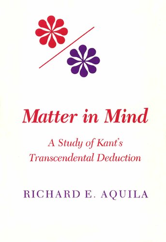 Matter in Mind: A Study of Kant's Transcendental Deduction