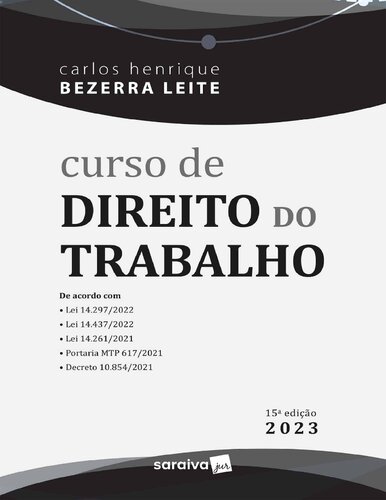 Curso de Direito do Trabalho, de acordo com a lei 14.297/2022, 14.437/2022,14.261/2021, portaria MTP 617/2021, decreto 10.854/2021