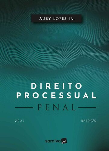 Direito Processual Penal - 18ª Edição 2021: Parte Especial