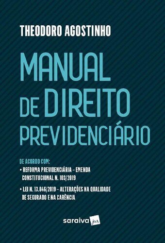 Manual de Direito Previdenciário, de acordo com reforma previdenciária, emenda constitucional n. 103/2019, lei n. 13.846/2019, alterações na qualidade de segurado e na carência