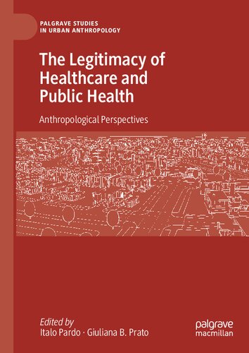 The Legitimacy of Healthcare and Public Health: Anthropological Perspectives