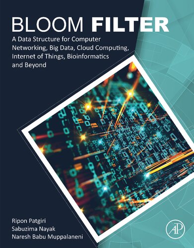 Bloom Filter: A Data Structure for Computer Networking, Big Data, Cloud Computing, Internet of Things, Bioinformatics and Beyond