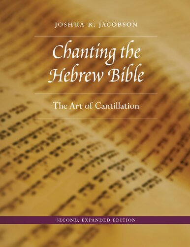 Chanting the Hebrew Bible: The Art of Cantillation Second Edition, Revised, Expanded