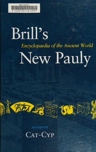 Brill's New Pauly Encyclopaedia of the Ancient World (Cat-Cyp)