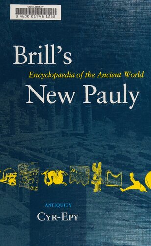 Brill's New Pauly Encyclopaedia of the Ancient World (Cyr-Epy)