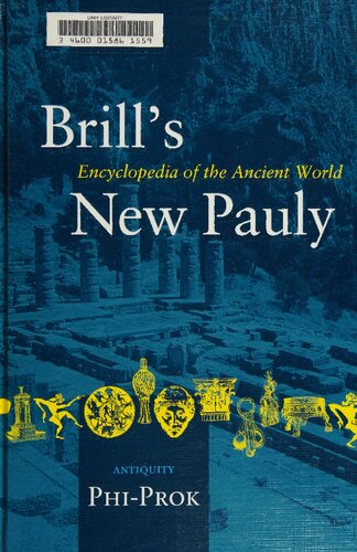 Brill's New Pauly Encyclopaedia of the Ancient World (Phi-Prok)