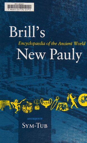 Brill's New Pauly Encyclopaedia of the Ancient World  (Sym-Tub)