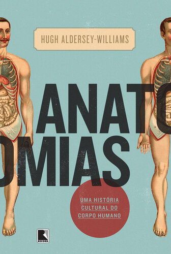 Anatomias | Uma história cultural do corpo humano