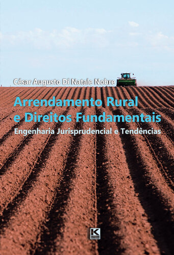 Arrendamento Rural e Direitos Fundamentais: engenharia jurisprudencial e tendências
