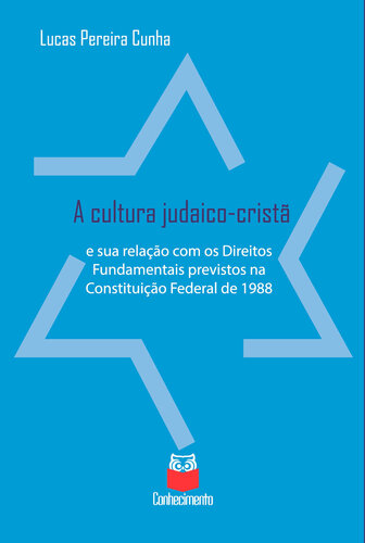 A cultura judaico-cristã e sua relação com os direitos fundamentais previstos na Constituição Federal de 1988