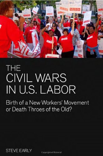 The Civil Wars in U.S. Labor: Birth of a New Workers' Movement or Death Throes of the Old?
