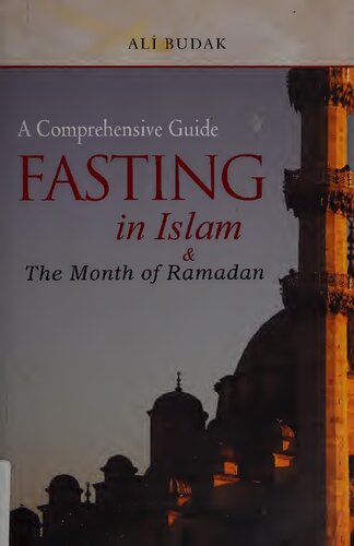 Fasting in Islam & the Month of Ramadan: A Comprehensive Guide