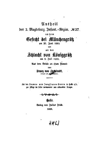 Anteil des 2. Magdeburg. Infant.-Regim. Nr. 27 an dem Gefecht bei Münchengrätz am 28. Juni 1866