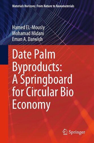 Date Palm Byproducts: A Springboard for Circular Bio Economy