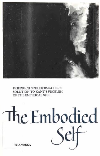 The Embodied Self: Friedrich Schleiermacher's Solution to Kant's Problem of the Empirical Self