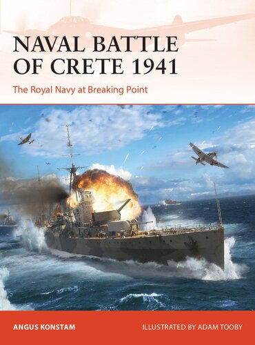 Naval Battle of Crete 1941: The Royal Navy at Breaking Point