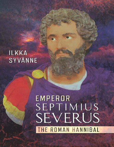 Emperor Septimius Severus: The Roman Hannibal