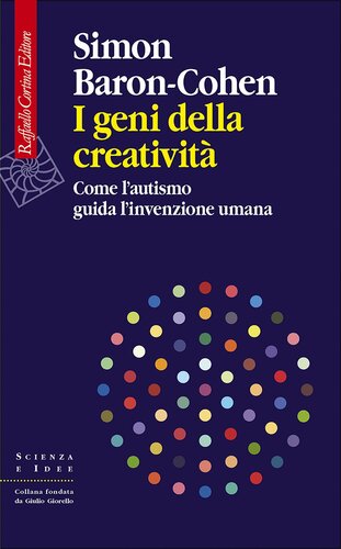 I geni della creatività. Come l’autismo guida l’invenzione umana