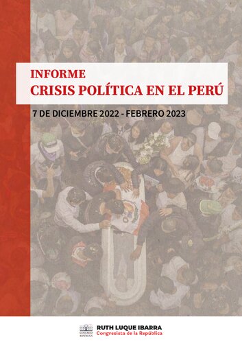 Informe crisis política en el Perú. 7 de diciembre 2022 - febrero 2023