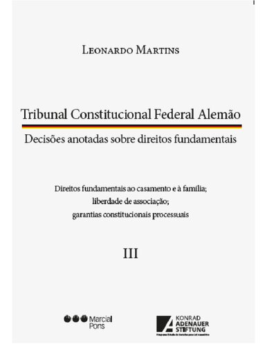 Tribunal Constitucional Federal Alemão: decisões anotadas sobre direitos fundamentais vol. 2