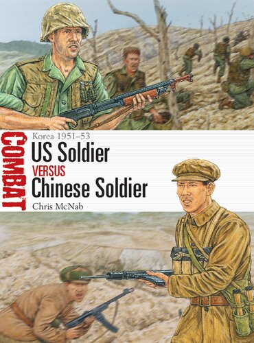 US Soldier versus Chinese Soldier: Korea 1951-53