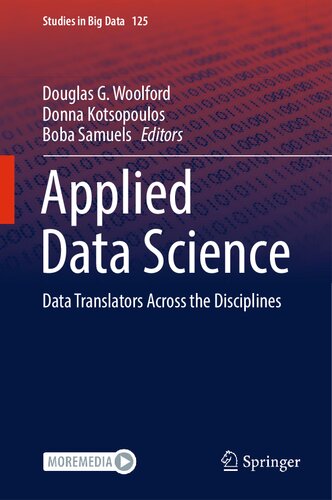 Applied Data Science: Data Translators Across the Disciplines (Studies in Big Data, 125)