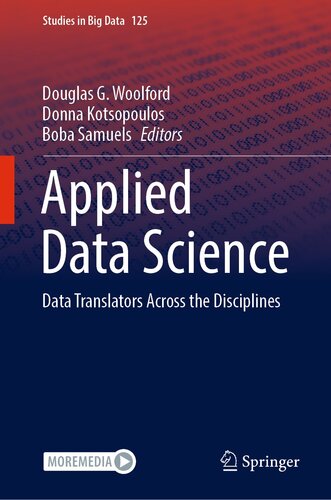 Applied Data Science: Data Translators Across the Disciplines (Studies in Big Data, 125)