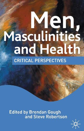 Men, Masculinities and Health: Critical Perspectives