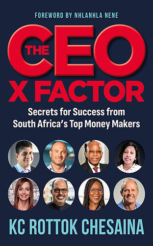 THE CEO X FACTOR - Secrets for Success from South Africa's Top Money Makers