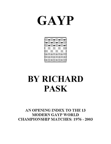GAYP; An opening index to the 13 modern GAYP world championship matches: 1976-2003