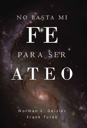 No basta mi fe para ser ateo (Spanish Edition)