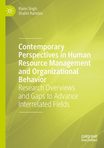 Contemporary Perspectives in Human Resource Management and Organizational Behavior: Research Overviews and Gaps to Advance Interrelated Fields