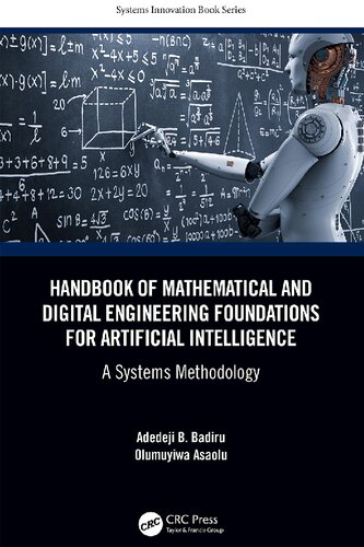 Handbook of Mathematical and Digital Engineering Foundations for Artificial Intelligence: A Systems Methodology (Systems Innovation Book Series)