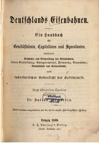 Deutschlands Eisenbahnen. Ein Handbuch für Geschäftsleute, Privatpersonen, Capitalisten und Speculanten. 2 Teile in 1 Band.