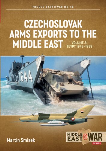 Czechoslovak Arms Exports to the Middle East (3) Egypt 1948-1989