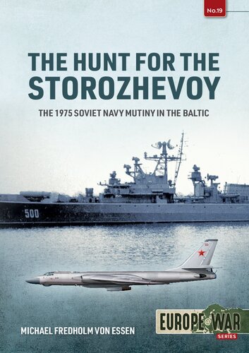 The Hunt for the Storozhevoy: The 1975 Soviet Navy Mutiny in the Baltic